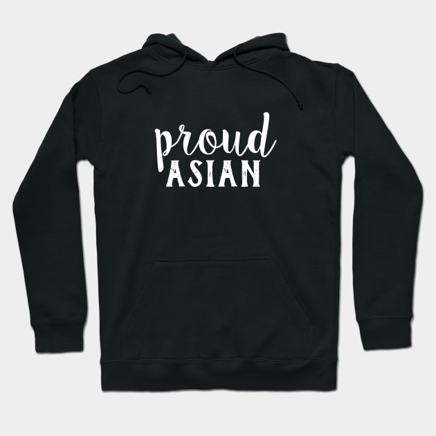 PROUD ASIAN - CURSIVE WRITING Hoodie by SpHu24